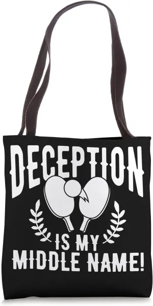 Deception Is My Middle Name Table Tennis Tote Bag