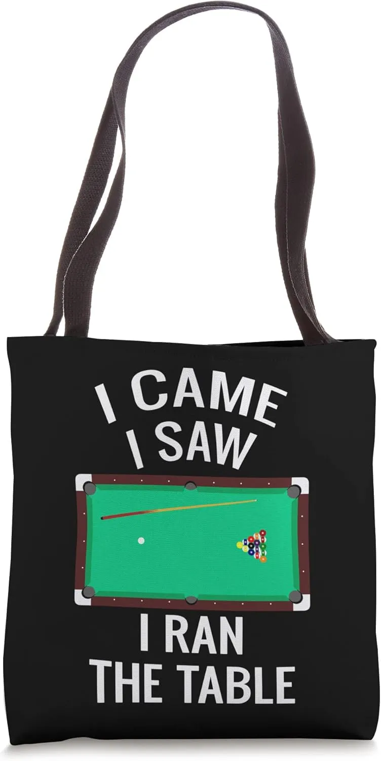 I Came I Saw I Ran The Table Billiards Snooker Pool Player Tote Bag