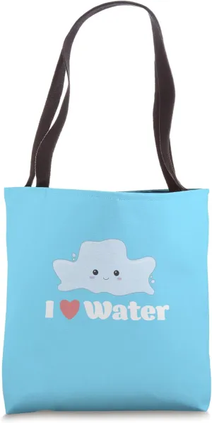 I Love Water Hydration Thirst Funny Thirsty Dehydrated Tote Bag