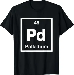 Palladium - Pd - Periodic Table of Elements - Science Gifts T-Shirt