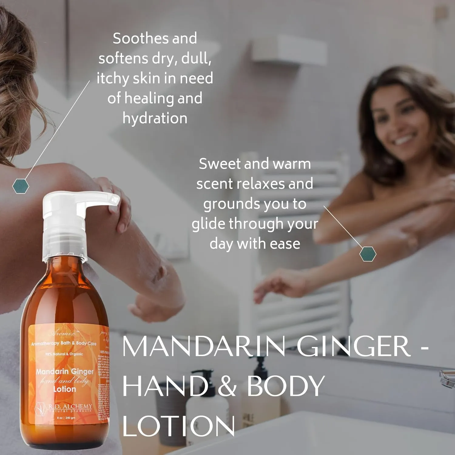 RD Alchemy - 98% Natural & Organic Mandarin Ginger Hand and Body Lotion - Sweet and warm scent to Relax and Ground while Hydrating and Soothing Skin